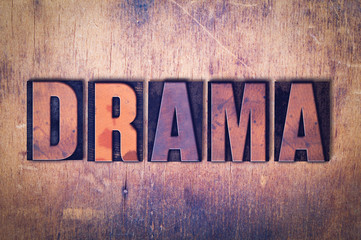 Drama Theme Letterpress Word on Wood Background