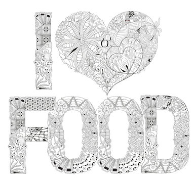 Word I LOVE FOOD for coloring. Vector decorative zentangle object
