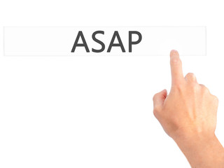 ASAP - Hand pressing a button on blurred background concept on visual screen.