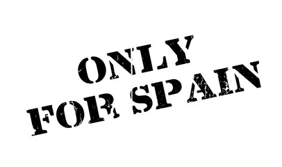 Only For Spain rubber stamp. Grunge design with dust scratches. Effects can be easily removed for a clean, crisp look. Color is easily changed.