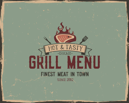 Steak house and grill menu typography poster template in retro old style. Offset and letterpress design. Letter press steak label, emblem. Vector isolated on scratched background