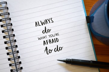 ALWAYS DO WHAT YOU ARE AFRAID TO DO handwritten on notepad