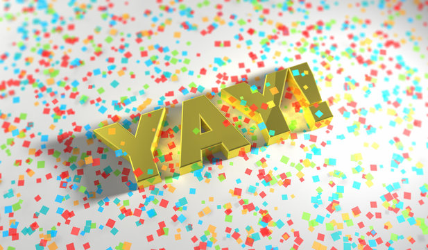 YAY! Celebrated in gold 3D text.