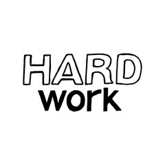 Hard Work - Isolated Hand Drawn Lettering. Vector Illustration Quote. Handwritten Inscription Phrase for Office, Presentation, T-shirt Print, Poster, Cover, Case Design.