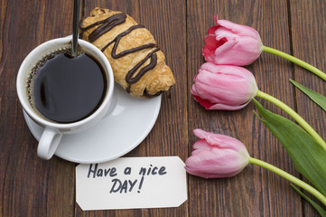 Cup of coffee, tulips, have a nice day massage