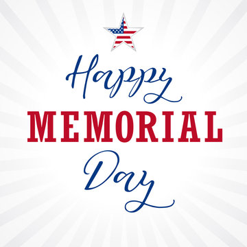 Happy Memorial Day USA lettering star light stripes. National american holiday illustration with star in national flag colors and text Happy Memorial Day