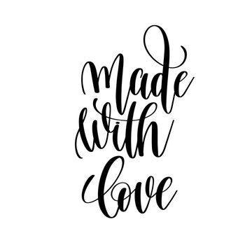 made with love black and white hand written lettering positive q