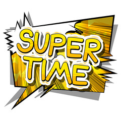 Super Time - Comic book style word on abstract background.
