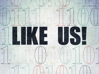 Social media concept: Like us! on Digital Data Paper background