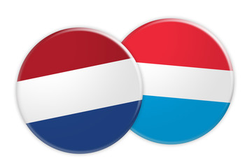 News Concept: Netherlands Flag Button On Luxembourg Flag Button, 3d illustration on white background