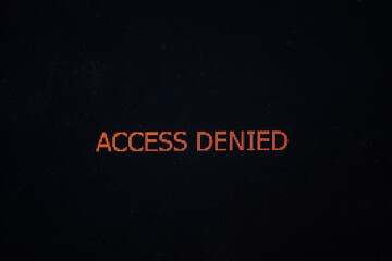 Digital access denied text on black screen
