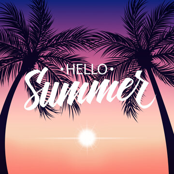 Hello Summer card with sun and palm trees silhouette. Hand drawn lettering. Summertime background. Vector illustration.