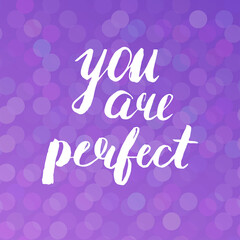 You are perfect. Calligraphic poster