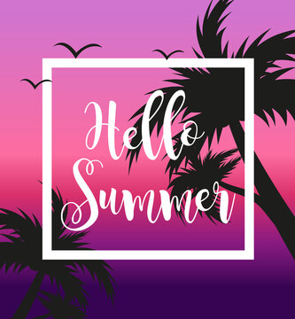 Hello summer template for poster in white frame on a background of sunset and palm trees. Beach concept, vacation, holiday by the sea. Vector illustration