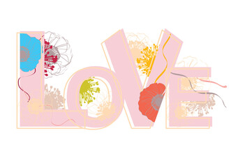 Love. Letters in the frame of flowers.