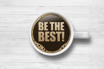 Be the Best! / Coffee