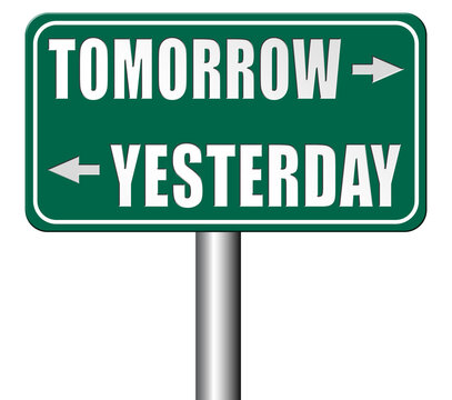 yesterday or tomorrow future or past
