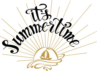 It's Summertime - happy hand drawn quote. Lettering design for cards, posters, t-shirts