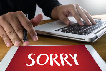 SORRY  Forgive Regret Oops Fail False Fault Mistake Regret Apologize Excuse Fault.