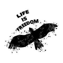   "Life is freedom". May be used for postcard, banner, t-shirt, clothing, poster, print and other uses. Motivation phrase