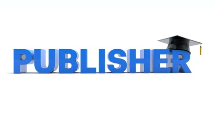 3D illustration of publisher text wearing a graduation hat