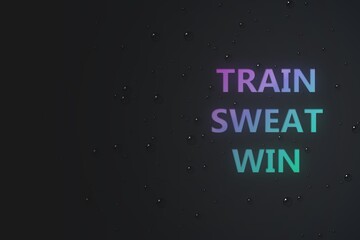 Train - Sweat - Win - Motivation for sports and fitness -  Modern Banner Sports style Concept - Banner with Drops 