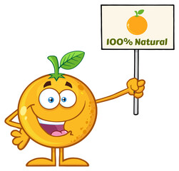 Happy Orange Fruit Cartoon Mascot Character Holding A Sign With Text 100 Percent Natural. Illustration Isolated On White Background