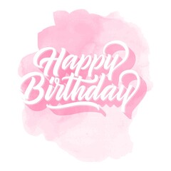 Naklejka na ściany i meble Happy birthday fancy vintage hand lettering, brush calligraphy, vector type design, on pink grunge background in watercolor stylized effect with 3d shadow. 