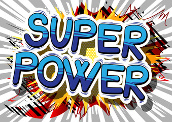 Super Power - Comic book style word on abstract background.