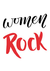Women rock sign. Modern brush calligraphy. Feminist slogan.