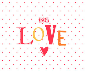 Love postcard with cartoon letters and heart on white background with polka dots. Vector poster.