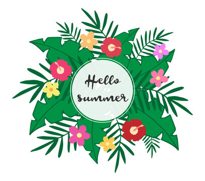 Hello summer writing, tropical leaves background, hawaiian flowers and palm leaves vector illustration card. Set of tropical leaves and flowers.