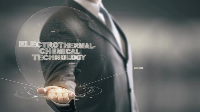 Electrothermal-Chemical Technology with hologram businessman concept