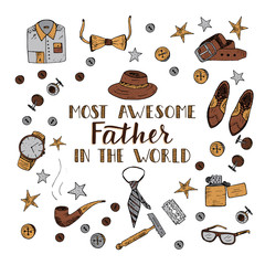 Quote Most awesome father in the world .