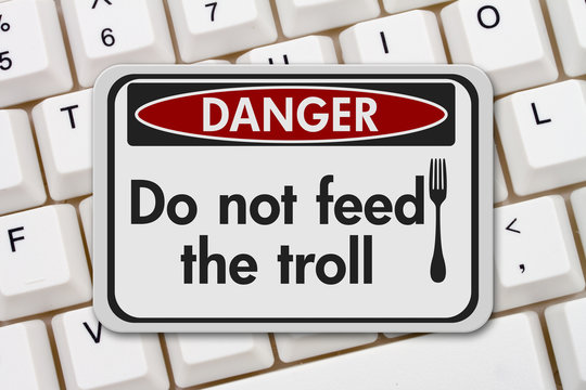 Do not feed the troll danger sign
