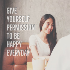 Inspirational and motivation quote on people portrait background with vintage filter