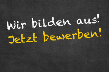 Obraz premium Wir bilden aus! Jetzt bewerben!