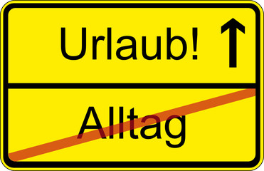 Alltag - Urlaub (Schild)