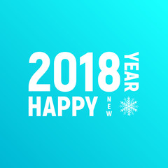 New Year 2018 typography. Greeting card with Happy New Year 2018 typography