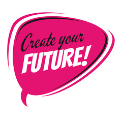 create your future retro vector speech balloon