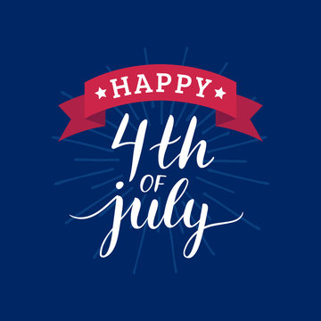 Vector Fourth of July hand lettering inscription for greeting card etc. Happy Independence Day calligraphic background.