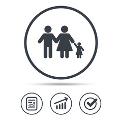 Family icon. Father, mother and child symbol. Report document, Graph chart and Check signs. Circle web buttons. Vector