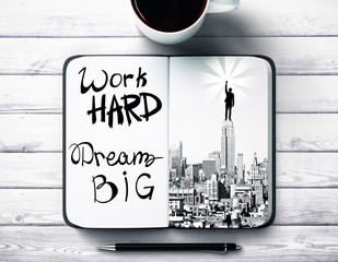 Work hard dream big concept