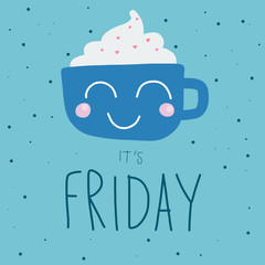 It is Friday cute coffee cup smile on polka dot background vector illustration