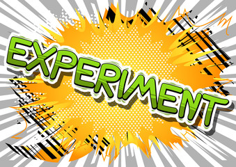 Experiment - Comic book style phrase on abstract background.