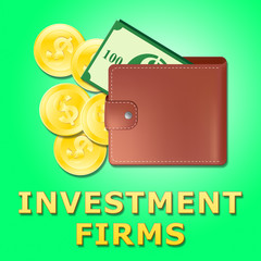 Investment Firms Means Investing Companies 3d Illustration