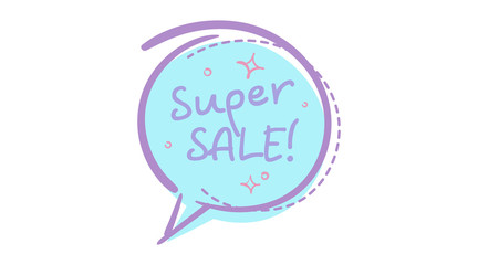 Trendy Sale Speech Bubble with Super Sale Handwritten Text.