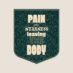 Pain is weakness leaving the body. Gym and Fitness Motivation Quote. Creative Vector Typography Poster Concept. Grunge textured concrete wall surface. Body building relative