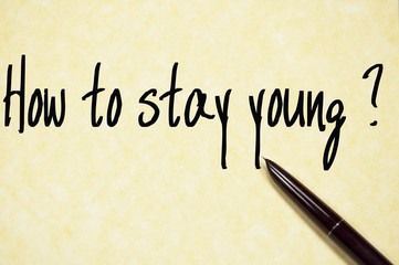 how to stay young question write on paper