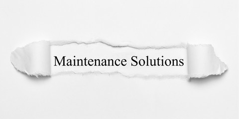Maintenance Solutions on white torn paper